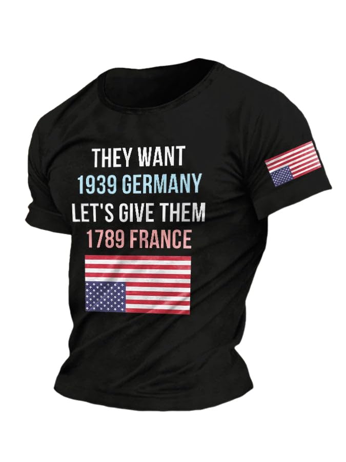 Men's They Want 1939 Germany Let's Give Them 1789 France Resist Tee Shirt