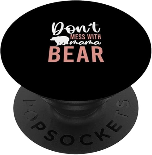 No te metas con mamá oso mamá mamá día de la madre PopSockets intercambiables PopGrip