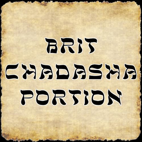 Brit Chadasha Portion for 12/20/2025