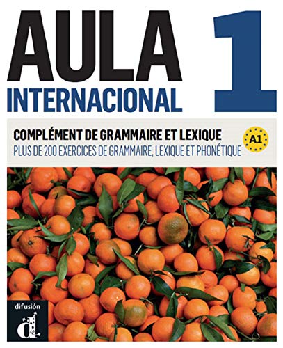 Aula internacional 1 : Complément de grammaire et de lexique Aula internacional 1 : Complément de grammaire et de lexique