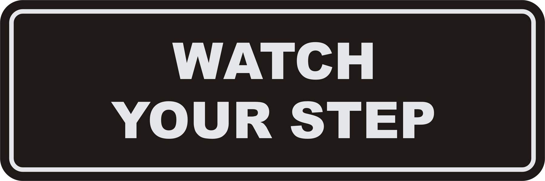 Signs ByLITA Standard Watch Your Step Wall or Door Sign | Health and Safety Signage (Black/Silver) | Medium (1 Pack)