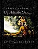 Der blinde Orion - Claude Simon Übersetzer: Eva Moldenhauer 