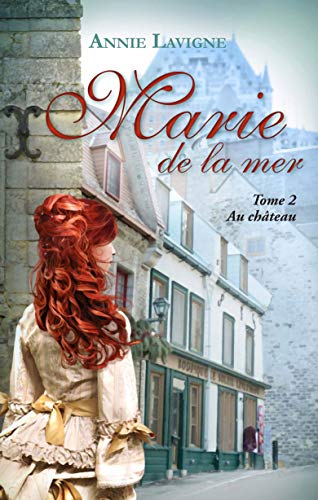 Télécharger Marie de la mer, tome 2: Au château PDF Ebook En Ligne