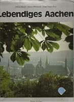 Lebendiges Aachen: Portrait einer europäischen Stadt 3871012033 Book Cover