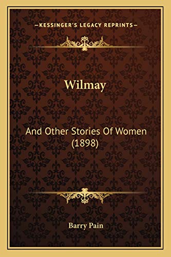 Wilmay: And Other Stories Of Women (1898)