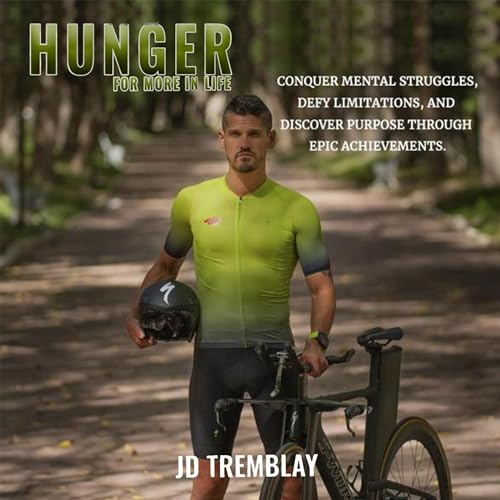 Hunger for More in Life (By JD Tremblay) episode artwork