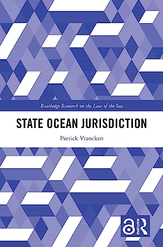 State Ocean Jurisdiction (Routledge Research on the Law of the Sea)