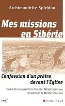 Download Mes missions en Sibérie suivi de Confession d'un prêtre devant l'Eglise PDF