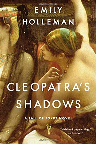 Cleopatra's Shadows (A Fall of Egypt Novel)