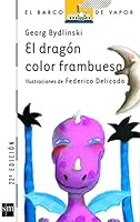 El Dragon Color Frambuesa / the Raspberry Color Dragon (Barco De Vapor / Steamboat) 8434832143 Book Cover