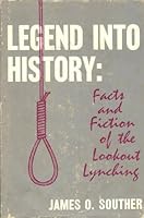 Legend Into History: Facts and Fiction of the Lookout Lynching B0006CY1N4 Book Cover