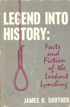 Hardcover Legend into history;: Fact and fiction of the Lookout lynching Book
