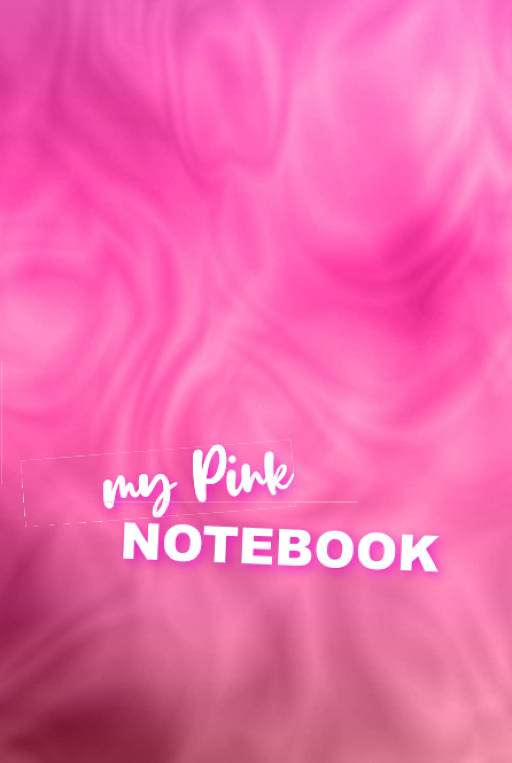 My Pink Notebook: Lined Paper for the Stuff that Needs to be Written Down | 160 Pages | 6x9 in