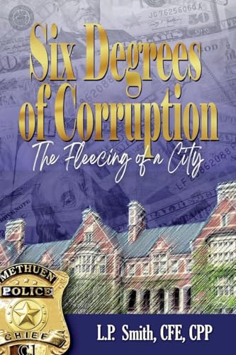 Six Degrees of Corruption - The Fleecing of a City
