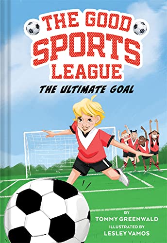 The Ultimate Goal (Good Sports League #1) (The Good Sports League) The Ultimate Goal (Good Sports League #1) (The Good Sports League)