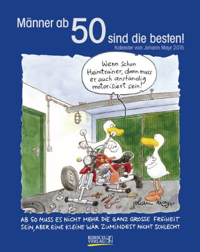 Männer ab 50 sind die besten! 2015: Cartoonkalender Männer ab 50 sind die besten! 2015: Cartoonkalender