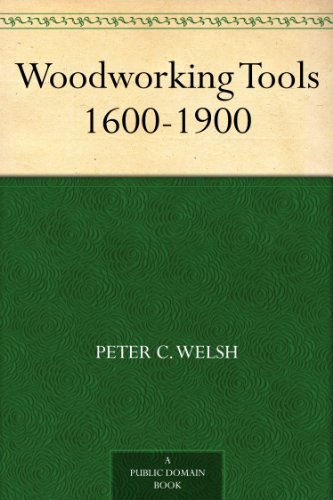 Woodworking Tools 1600-1900