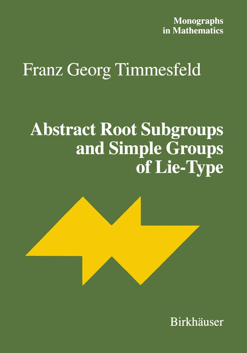 Buy Abstract Root Subgroups and Simple Groups of Lie-Type: 95 (Monographs in Mathematics) — BookShops.in