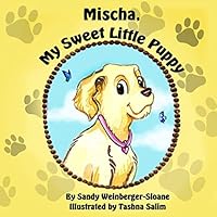 Mischa, My Sweet Little Puppy 1507742991 Book Cover