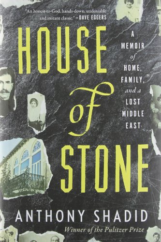 House of Stone: A Memoir of Home, Family, and a Lost Middle East Hardcover – Bargain Price, February 28, 2012