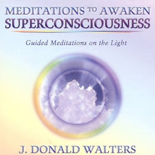 Meditations to Awaken Superconsciousness
