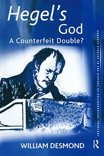 Hegel's God: A Counterfeit Double? (Ashgate Studies in the History of Philosophical Theology)