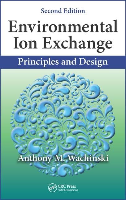 Environmental Ion Exchange: Principles and Design, Second Edition