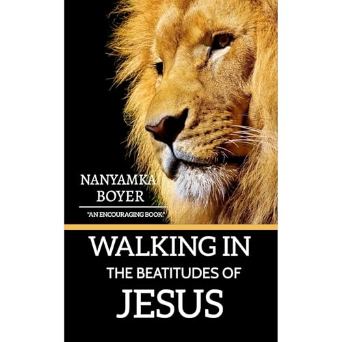 Walking In The Beatitudes Of Jesus by Nanyamka A. Boyer episode artwork