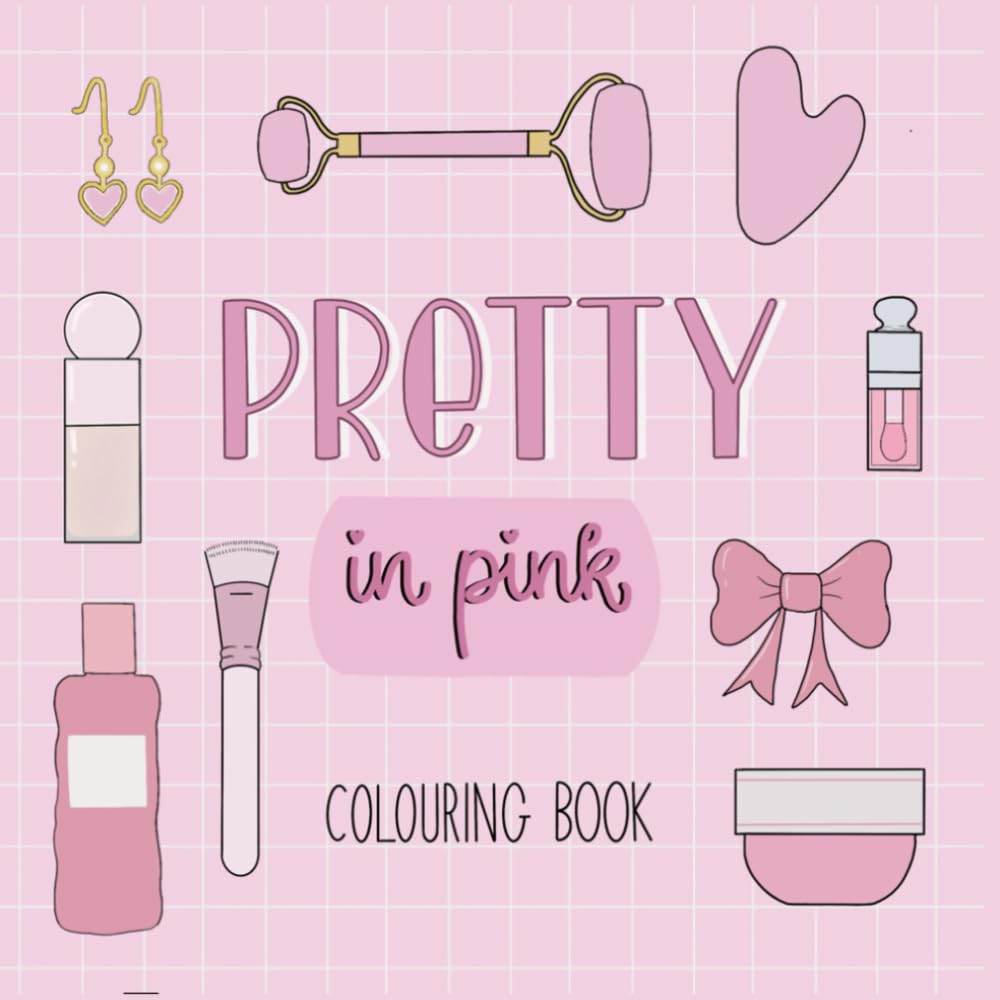 Pretty in Pink Colouring: The Girly Cosmetics Colouring Book