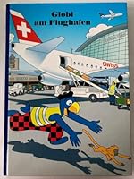 Globi Am Flughafen 3857033746 Book Cover