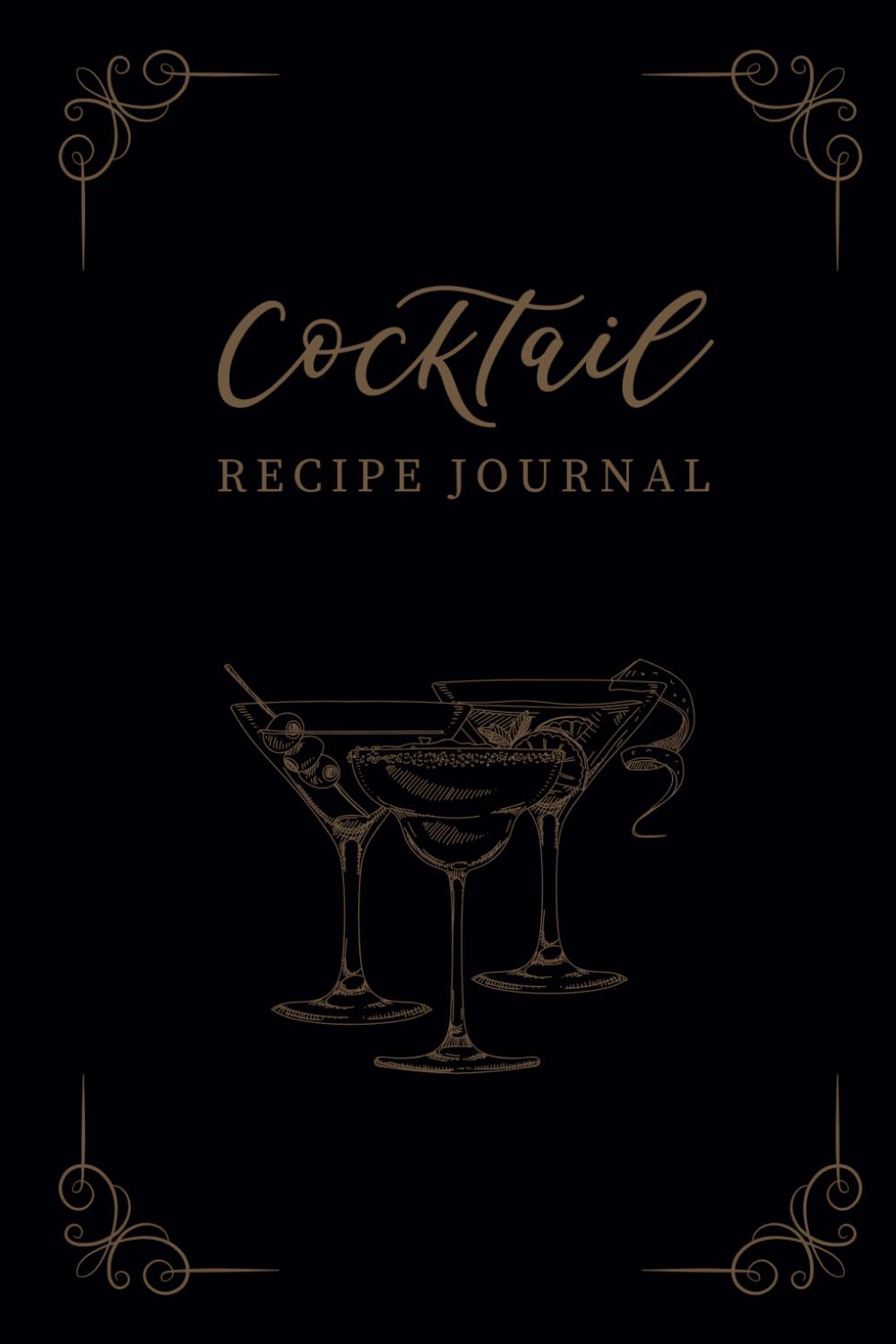 Cocktail Recipe Journal: Blank Notebook for Home & Professional Bartenders - Log & Organize 110 Cocktails and Mocktails + 92 Memorable Bottles ... Perfect Gift for Aspiring Mixologists