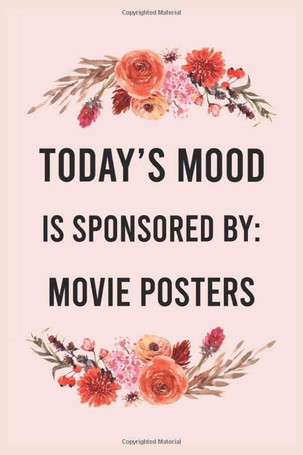 Today's mood is sponsored by movie posters: funny notebook for women men, cute journal for writing,...