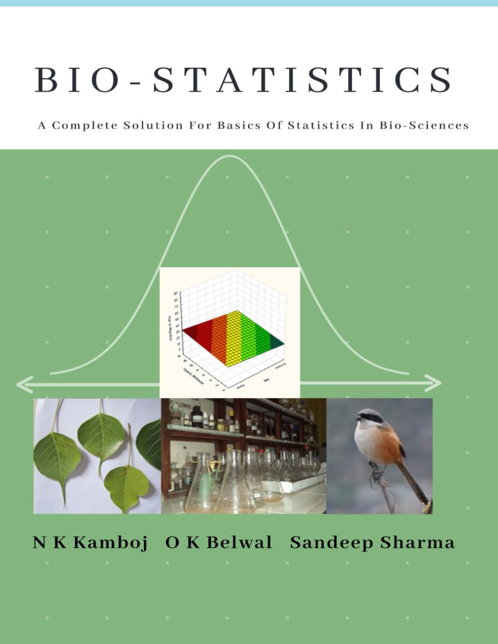 BIO-STATISTICS: A Complete Solution For Basics Of Statistics In Bio-Sciences