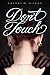 Don't Touch: A Moving YA Romance About Courage, First Love, and Letting Someone In