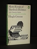 More Rivals of Sherlock Holmes: Cosmopolitan Crimes