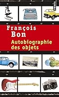 Autobiographie des objets 2757836048 Book Cover