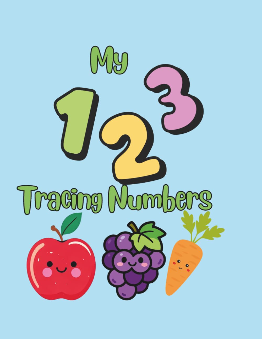 Number Tracing Book for Preschoolers: Learn Numbers 1-10 with Fruits and Vegetables: Fun Handwriting Practice, Coloring Pages, Mazes, and Counting Activities for Toddlers and Kids Ages 3-5