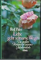 Liebe geht seltsame Wege: die grossen Romanzen unseres Jahrhunderts 3547773512 Book Cover