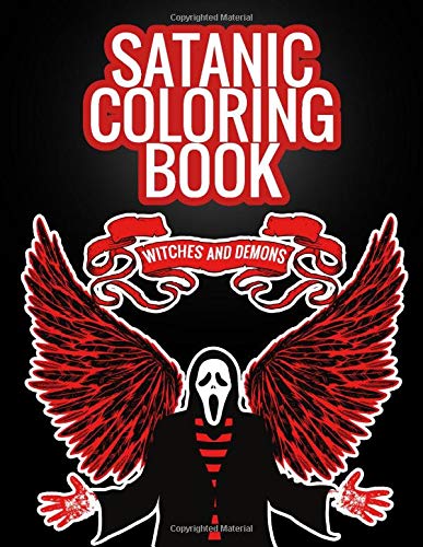 Satanic Coloring Book: Witches And Demons, Serial Killers And Horror Gothic Coloring Book For Adults. For Fun And Relaxation