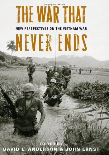 The War That Never Ends: New Perspectives on the Vietnam War