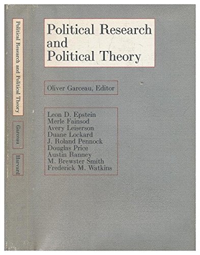Political Research and Political Theory: Garceau, Oliver, Epstein, Leon ...