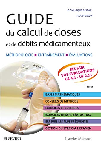 Télécharger Guide du calcul de doses et de débits médicamenteux: Méthodologie - Entraînement - Evaluations PDF Ebook En Ligne