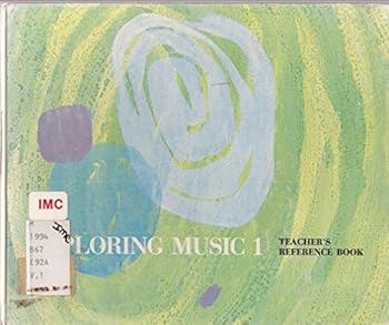 Hardcover Exploring music 1,: Teacher's reference book (Exploring music) Book