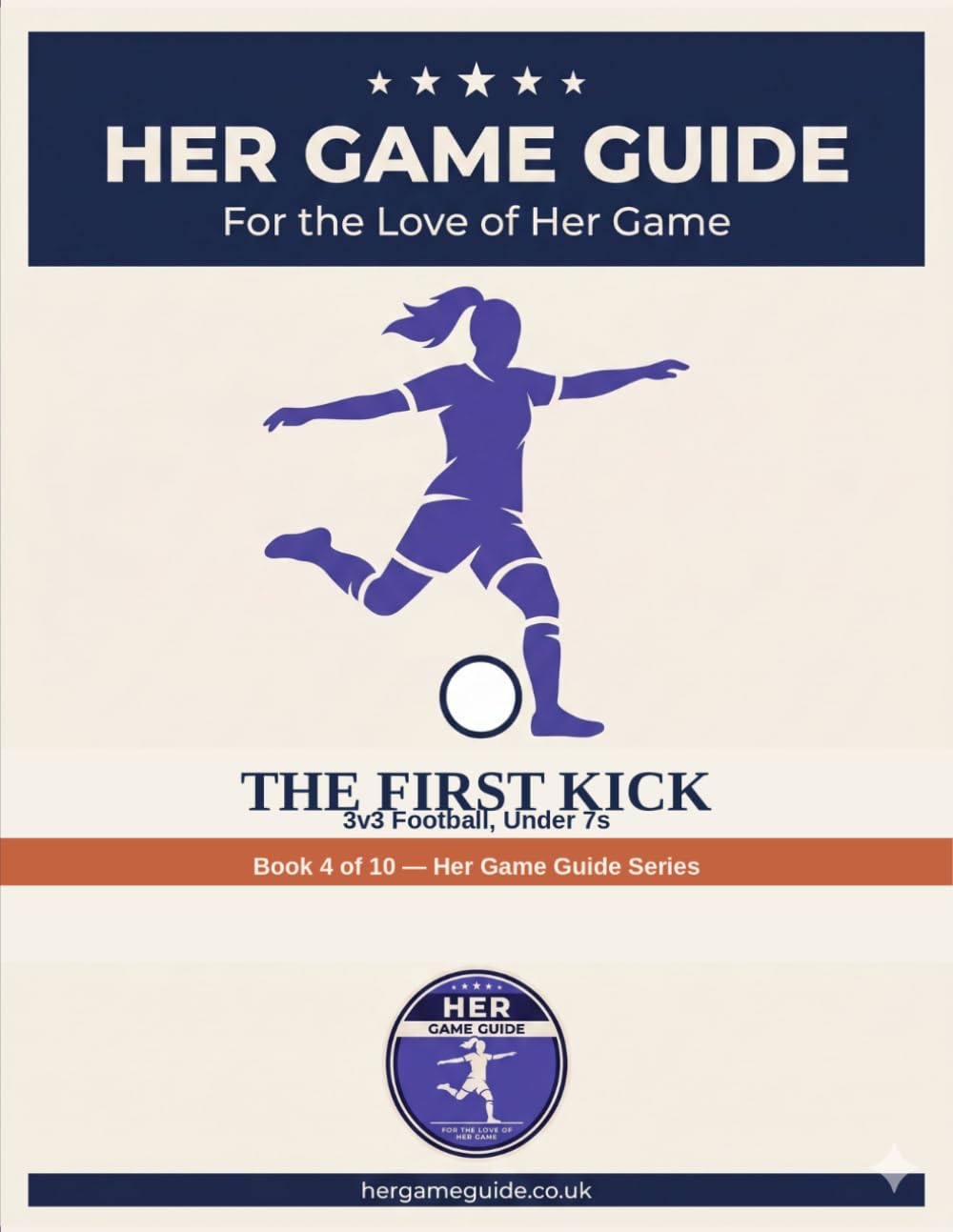 The First Kick - Her Game Guide - Book 4: The First Kick (Her Game guide Series 1)