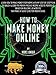 HOW TO MAKE MONEY ONLINE: Learn how to make money from home with my step-by-step plan to build a $5000 per month passive income website portfolio (of 10 ... each) (THE MAKE MONEY FROM HOME LIONS CLUB)