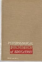 PSYCHOLOGICAL FOUNDATIONS OF EDUCATION B002AS78DC Book Cover
