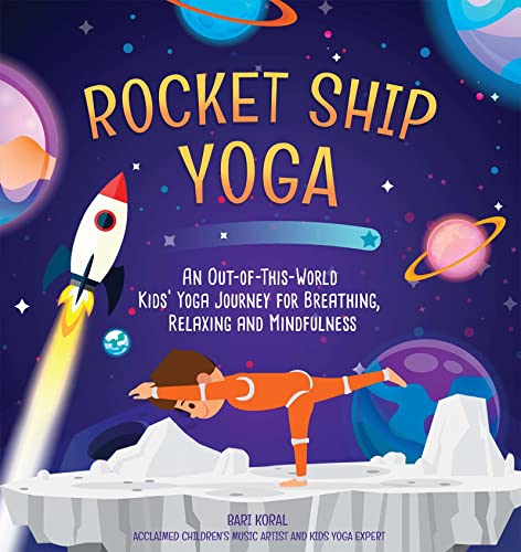 Image of Rocket Ship Yoga: An Out-of-This-World Kids Yoga Journey for Breathing, Relaxing and Mindfulness (Yoga Poses for Kids, Mindfulness for Kids Activities)