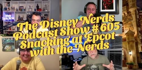 S how # 605 Snacking Around Epcot with the Disney Nerds