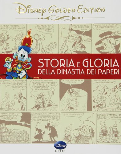 Storia e gloria della dinastia dei paperi Storia e gloria della dinastia dei paperi