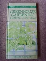 Greenhouse Gardening And Growing Under Glass 0861782240 Book Cover